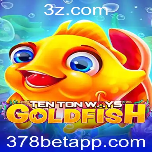 Descubra o fascinante mundo de TenTonWaysGoldfish com 378bet